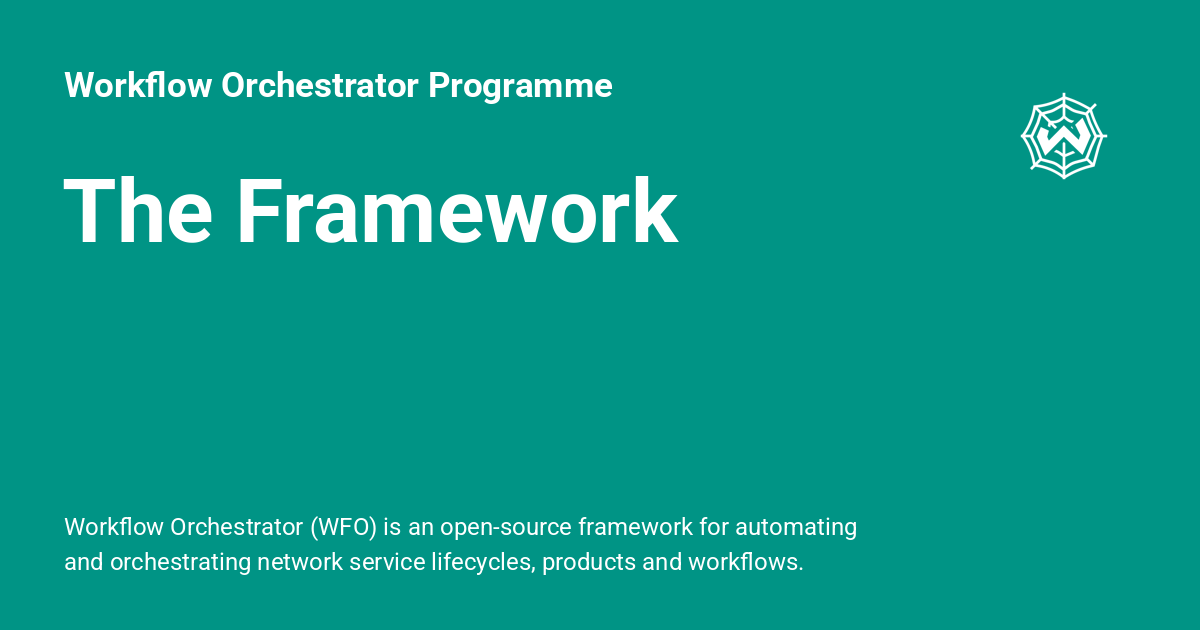 The Framework - Workflow Orchestrator Programme