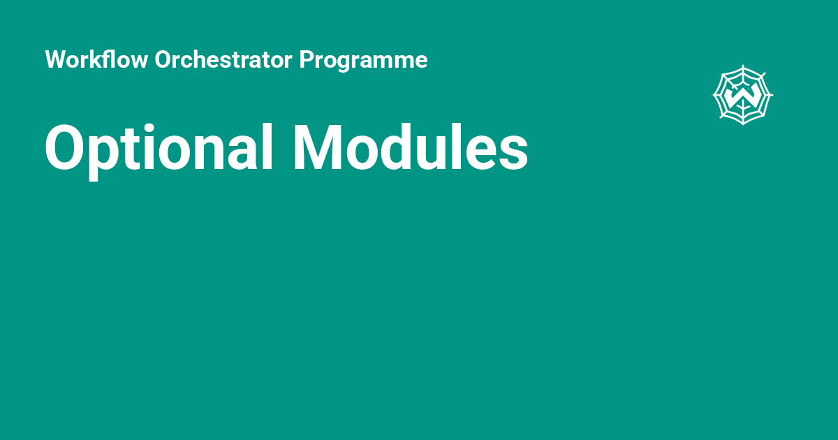 Optional Modules - Workflow Orchestrator Programme