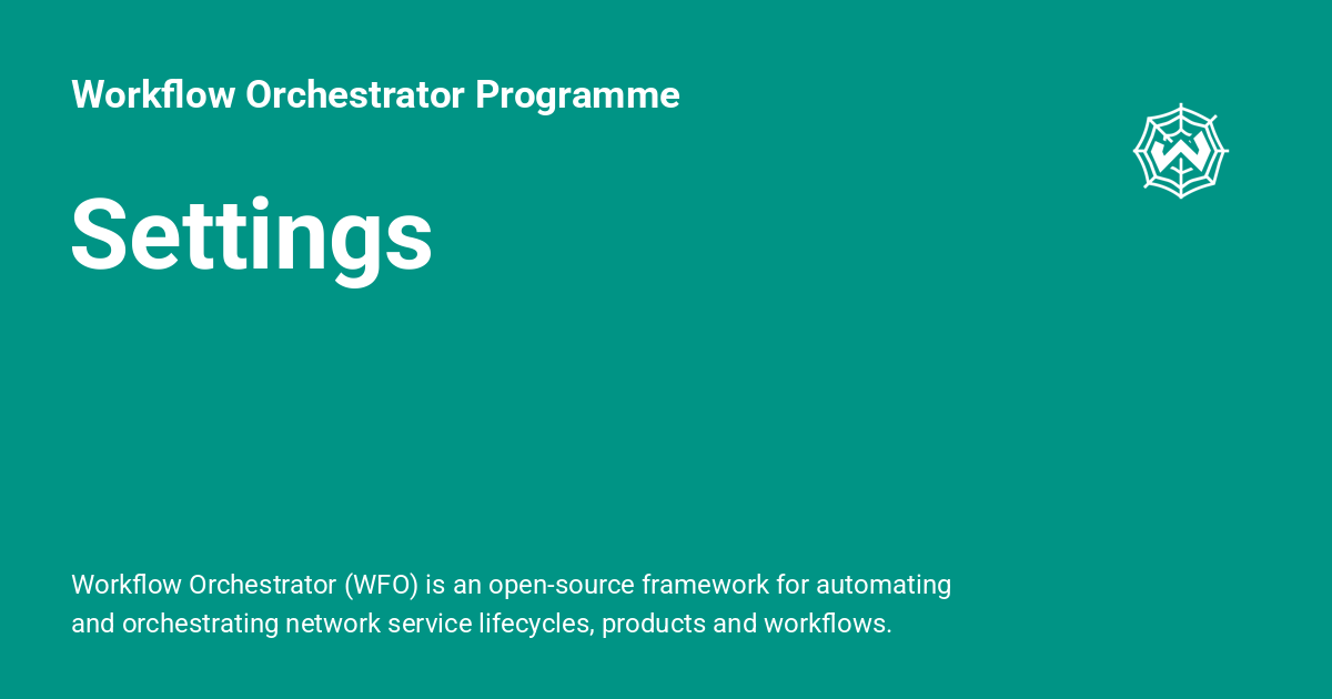 Settings - Workflow Orchestrator Programme