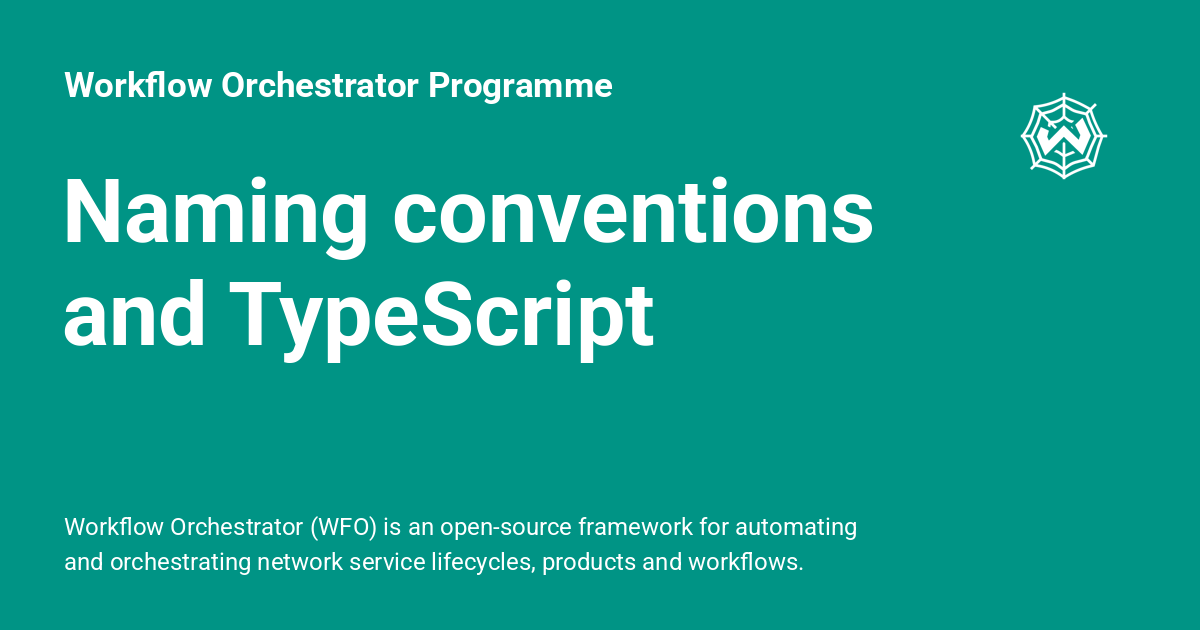 Naming conventions and typescript rules - Workflow Orchestrator Programme