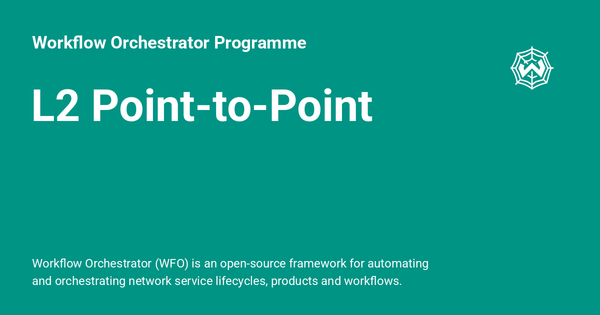 L2 Point-to-Point - Workflow Orchestrator Programme