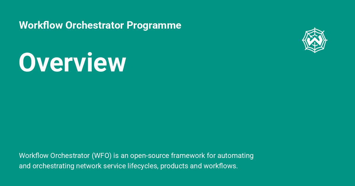Overview - Workflow Orchestrator Programme