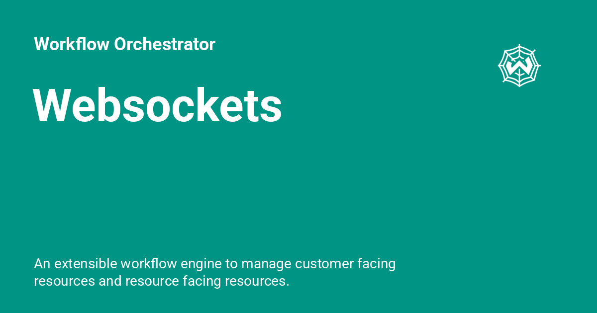 Websockets Workflow Orchestrator Websockets Workflow Orchestrator
